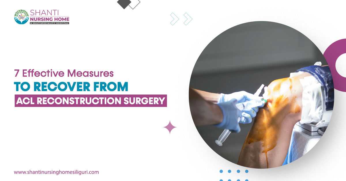 7 Effective Measures to Recover From ACL Reconstruction Surgery