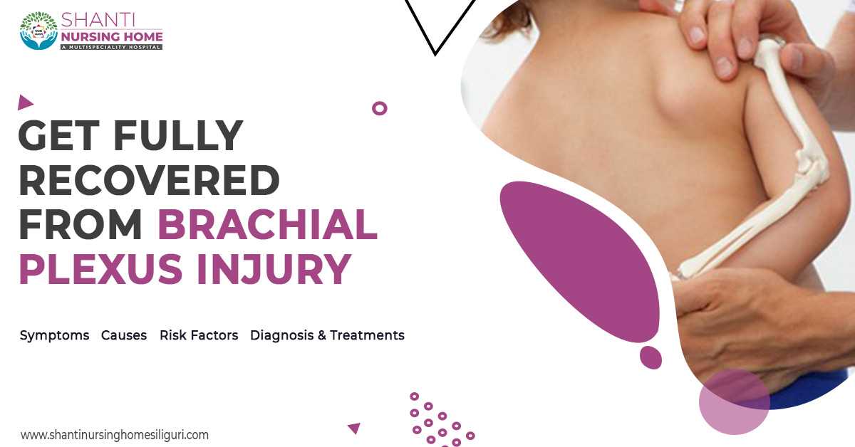Get Fully Recovered From Brachial Plexus Injury Using Orthopaedic Surgery