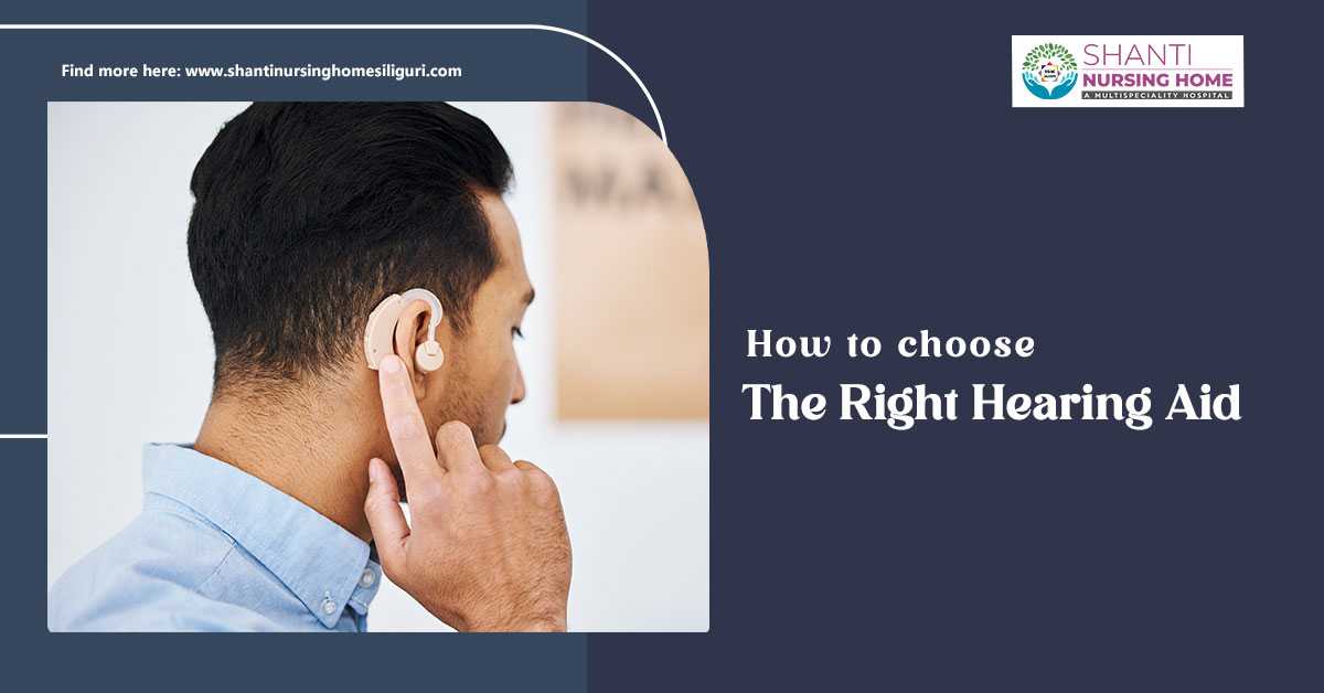 How to Choose the Right Hearing Aid?