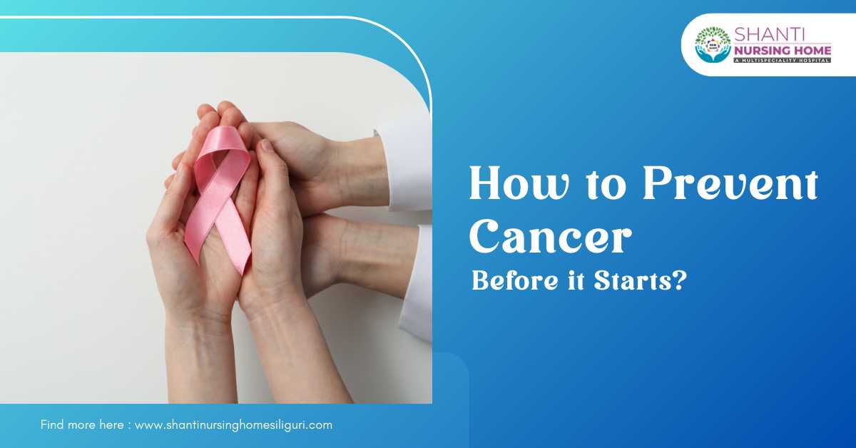 How to Prevent Cancer Before it Starts?